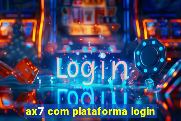 ax7 com plataforma login